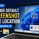 How to Change Default Screenshot Save Location in Windows 11