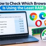 How to Check Which Browser Is Using the Least RAM How to Check Which Browser Is Using the Least RAM