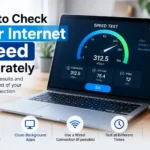 How to Check Your Internet Speed Accurately
