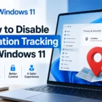 How to Disable Location Tracking on Windows 11