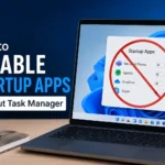 How to Disable Startup Apps Without Task Manager