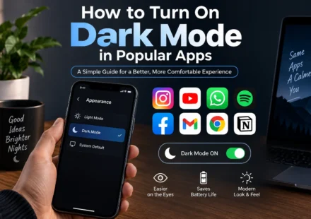 How to Turn On Dark Mode in Popular Apps